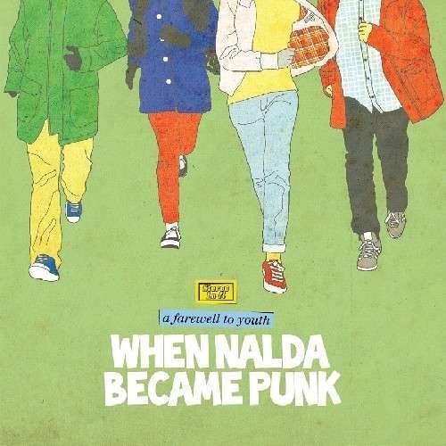 When Nalda Became Punk - Farewell to Youth 1CD