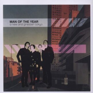 MAN OF THE YEAR A NEW AND GREATER TOKYO CD