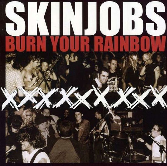Skinjobs - Burn Your Rainbow 1CD