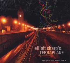 Elliott Sharp - Elliott Sharp & Elliott Sharp's Terraplane - Sky Road Songs [CD] 1CD