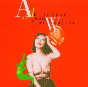 Aki Takase - Aki Takase Plays Fats Waller 1CD