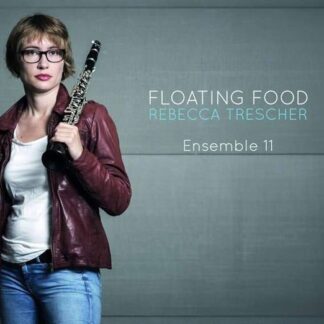 Trescher,rebecca / Ensemble 11 - Floating Food 1CD