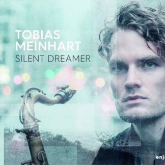 Tobias Meinhart - Silent Dreamer 1CD