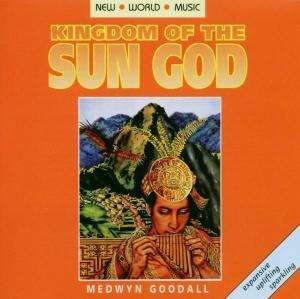 Medwyn Goodall - Kingdom of the Sun God 1CD