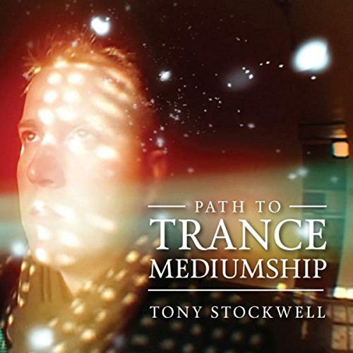Tony Stockwell - Path to Trance Mediumship 1CD