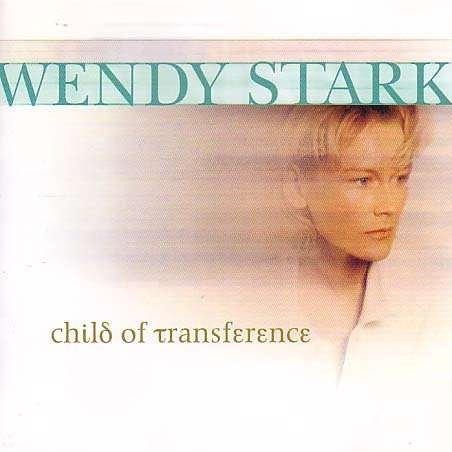 Wendy Stark - Child Of Transference 1CD