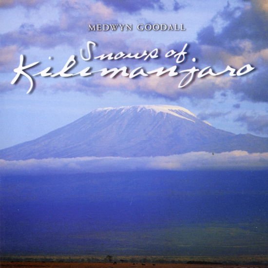 Medwyn Goodall - Snows of Kilimanjaro 1CD