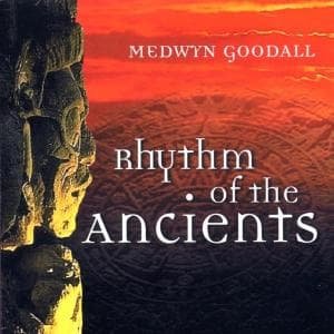 Medwyn Goodall - Rhythm of the Ancients 1CD
