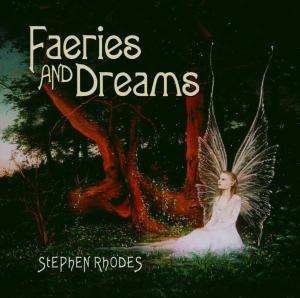 Stephen Rhodes - Faeries Dreams 1CD