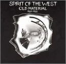 Spirit of the West - Old Material 1984-86 1CD