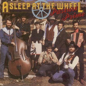 Asleep at the Wheel - Pasture Prime 1CD