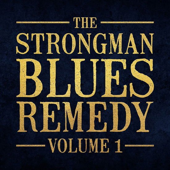 STEVE STRONGMAN THE STRONGMAN BLUES REMEDY  VO CD