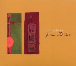 Oliver Shroer - Hymn & Hers 1CD