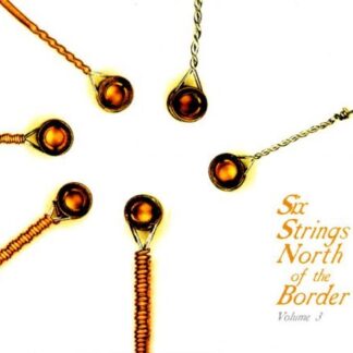 Six Strings North Of The Border 3 / Various - Six Strings North Of The Border 1CD