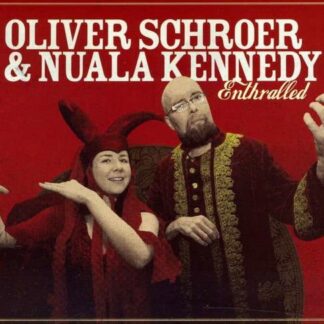 OLIVER SCHROER & NUALA KENNEDY Enthralled CD