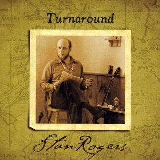 Stan Rogers - Turnaround 1CD