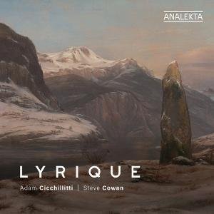 Adam Cicchillitti & Steve Cowan - Lyrique 1CD