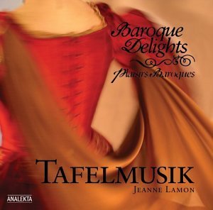 Tafelmusik Baroque Orchestra - Baroque Delights 1CD