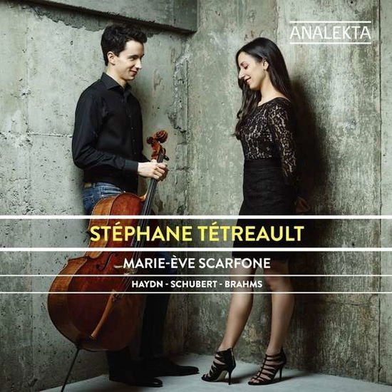 Haydn / Tetreault / Scarfone - Haydn - Schubert - Brahms 1CD