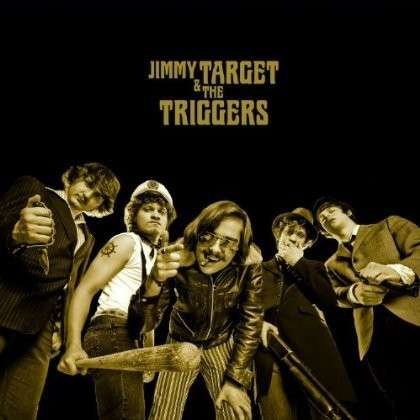 Jimmy Target & the Triggers - Jimmy Target & the Triggers 1CD