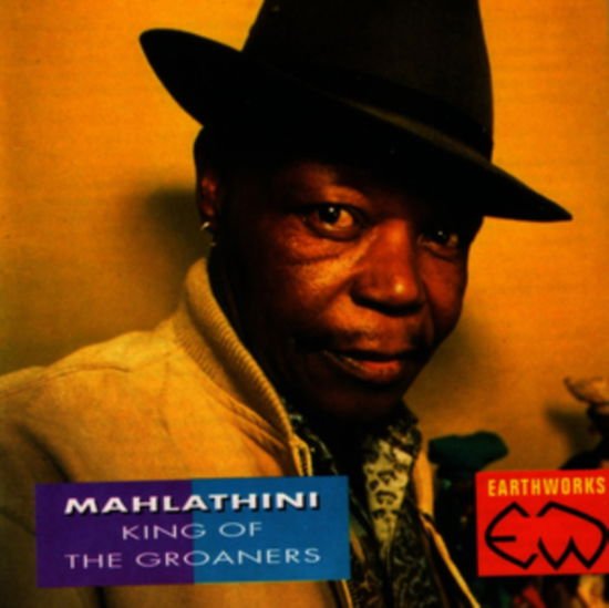 MAHLATHINI King Of The Groaners CD