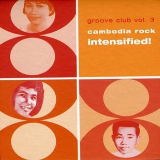 Groove Club Vol. 3: Cambodia Rock Intensified! 1CD
