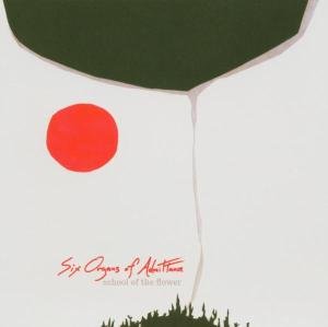 Six Organs Of Admittance - School Of The Flower 1CD