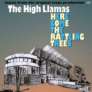 The High Llamas - Here Comes The Rattling Trees 1CD