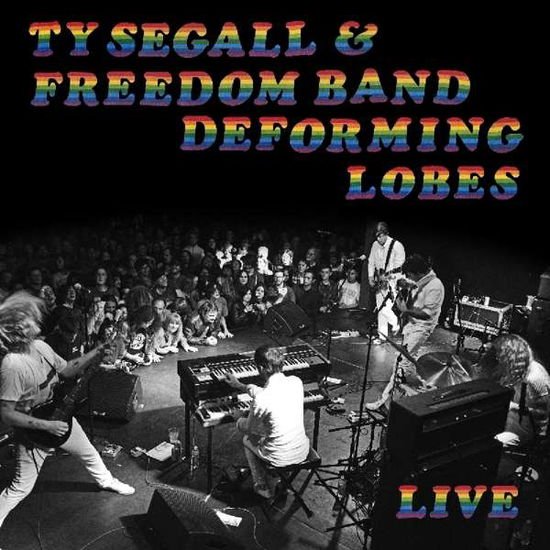Ty & The Freedom Band Segall - Deforming Lobes 1CD