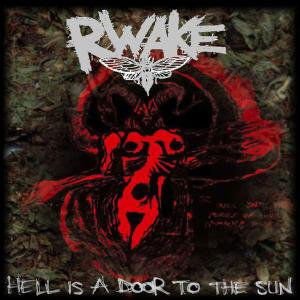 Rwake - Hell Is A Door To The Sun by Rwake 1CD