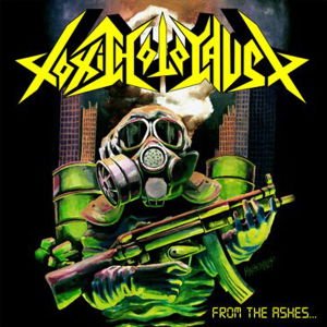Toxic Holocaust - From the Ashes of Nuclear Destruction 1CD