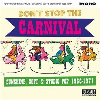 Compilation - Don't Stop The Carnival (sunshine, Soft & Studio Pop 1966-1971) 1CD