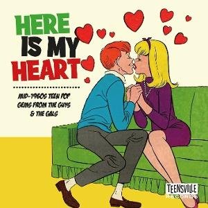 Here is My Heart: Mid-1960s Teen Pop Gems from the - Here Is My Heart (Mid-1960s Teen Pop Gems From The Guys & The Gals) 1CD