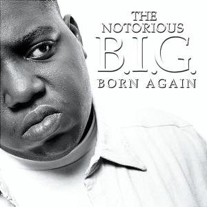 The Notorious B.I.G. - Born Again 1CD