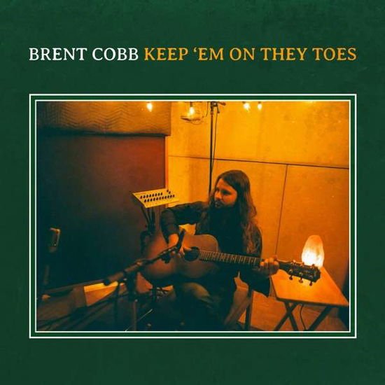 Brent Cobb - Keep 'em On They Toes 1CD
