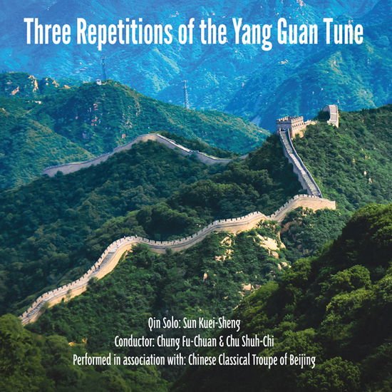 Three Repetitions Of The Yang Guan Tune / Various - Three Repetitions Of The Yang Guan Tune 1CD