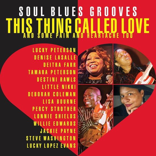 This Thing Called Love. Soul Blues Grooves 1CD