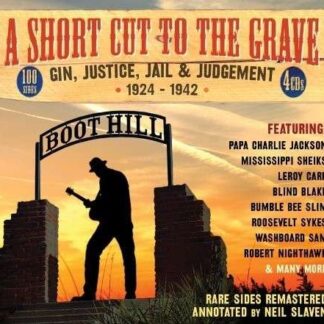 Papa Charlie Jackson / Mississippi Sheiks m.m. - A Short Cut To The Grave - Gin, Justice, Jail & Judgement (1924-42) JSP Records Jazz 4CD
