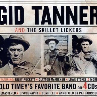 Gid Tanner - And The Skillet Lickers 4CD