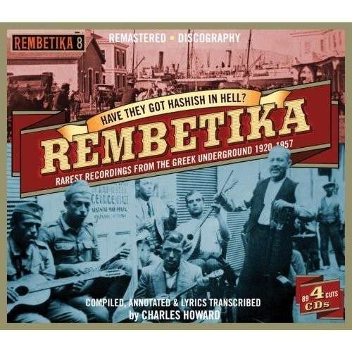 Rembetika 8 - Have They Got Hashish In 4CD