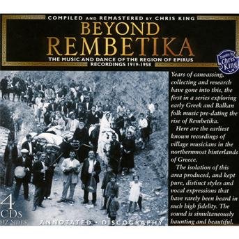 Beyond Rembetika - The Music & Dance Of The Region Of Epirus 4CD