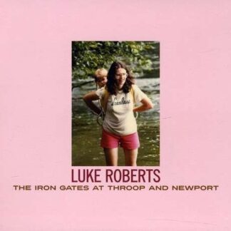 LUKE ROBERTS The Iron Gates At Troop And Newport CD