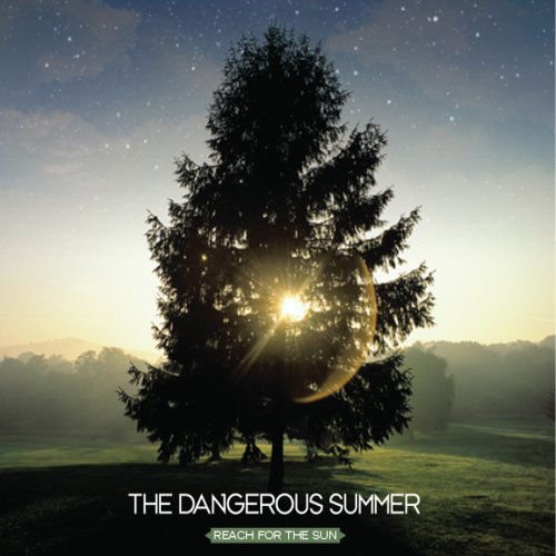Dangerous Summer - Reach For The Sun 1CD