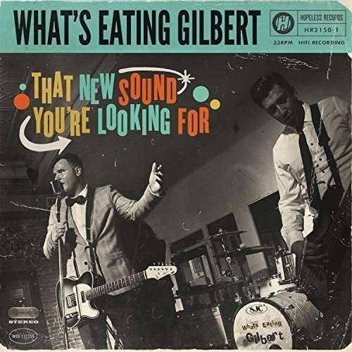 Whats Eating Gilbert - That New Sound YouRe Looking For 1CD