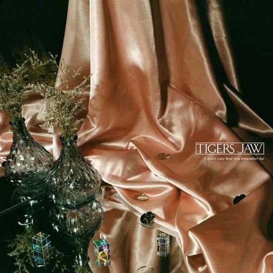 Tigers Jaw - I Wont Care How You Remember Me 1CD
