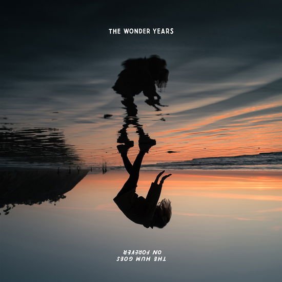 The Wonder Years - Hum Goes On Forever 1CD