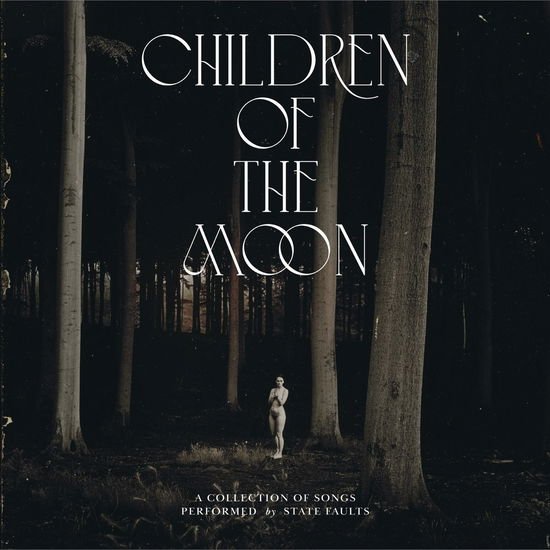 State Faults - Children Of The Moon 1CD