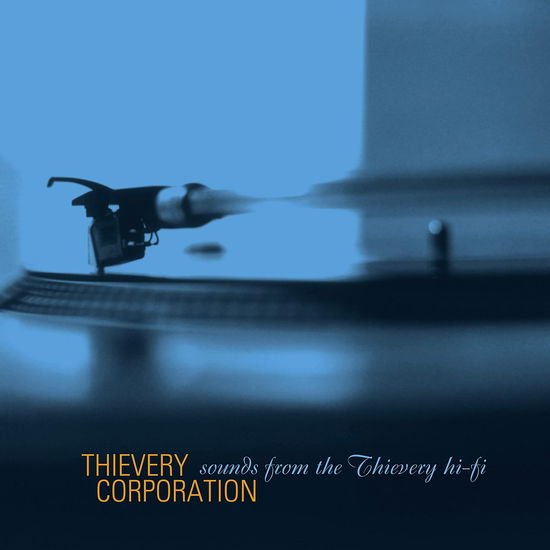 Thievery Corporation - Sounds From The Thievery Hi Fi 1CD