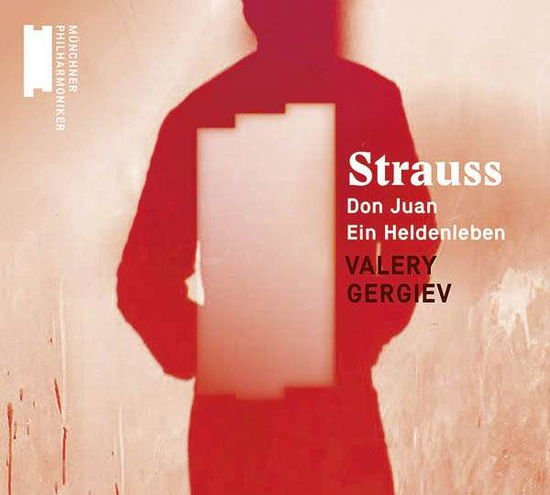 Munchner Philharmoniker / Valery Gergiev - Straus: Don Juan. Ein Heldenleben 1CD