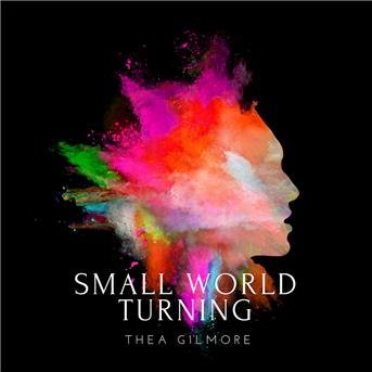 Thea Gilmore - Small World Turning 1CD